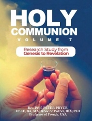 Holy Communion, Vol. 7 - Research Study from Genesis - Revelation