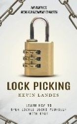 Lock Picking - The Complete Guide for Beginners to Master (Learn How to Open Locked Doors Yourself with Ease)