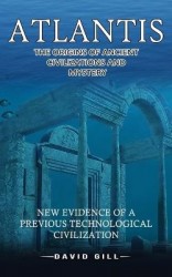 Atlantis - The Origins Of Ancient Civilizations And Mystery (New Evidence Of A Previous Technological Civilization)