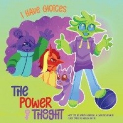 I Have Choices (The Power of Thought) - Strategies for Kids' Well-Being