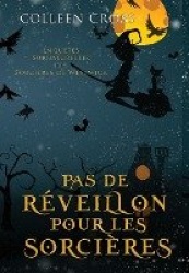 Pas de réveillon pour les sorcières - Une Petite Enquête des Sorcières de Westwick
