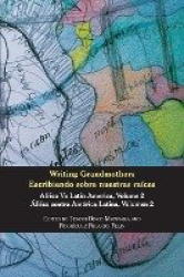 Writing Grandmothers - Africa Vs Latin America Vol 2