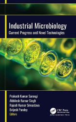 Industrial Microbiology - Current Progress and Novel Technologies