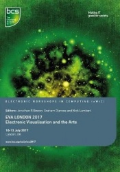 EVA London 2017 - Electronic Visualisation and the Arts