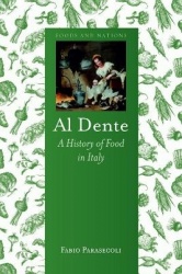 Al Dente - A History of Food in Italy