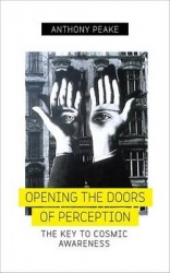 Opening the Doors of Perception - The Key to Cosmic Awareness