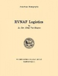 RVNAF Logistics (U.S. Army Center for Military History Indochina Monograph Series)