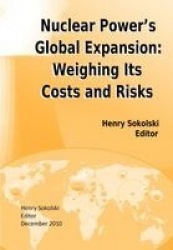 Nuclear Power's Global Expansion - Weighing Its Costs and Risks