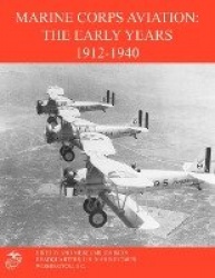 Marine Corps Aviation - The Early Years 1912-1940