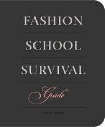 Fashion School Survival Guide