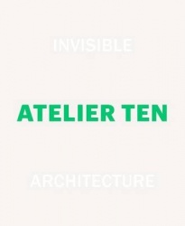 Invisible Architecture - Atelier Ten
