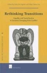 Rethinking Transitions - Equality and Social Justice in Societies Emerging from Conflict