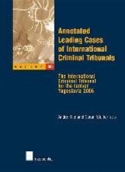Annotated Leading Cases of International Criminal Tribunals - The International Criminal Tribunal for the Former Yugoslavia 2006