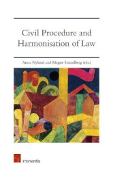 Civil Procedure and Harmonisation of Law - The Dynamics of EU and International Treaties
