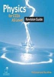 Physics Revision Guide for CCEA AS Level