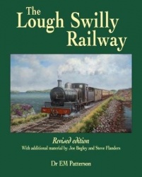 The Lough Swilly Railway - Revised Edition with Additional Material by Joe Begley and Steve Flanders