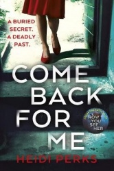 Come Back For Me - Your next obsession from the author of Richard & Judy bestseller NOW YOU SEE HER