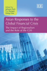 Asian Responses to the Global Financial Crisis - The Impact of Regionalism and the Role of the G20