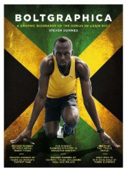 Bolt-graphica - A graphic biography of the genius of Usain Bolt