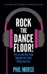 Rock The Dancefloor - The proven five-step formula for total DJing success