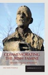 Commemorating the Irish Famine - Memory and the Monument