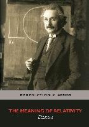 The Meaning of Relativity