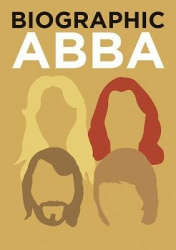 Biographic: ABBA - Great Lives in Graphic Form