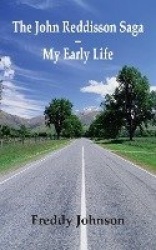 The John Reddisson Saga - My Early Life