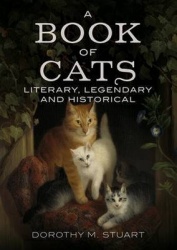A Book of Cats: Literary, Legendary and Historical