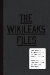 The WikiLeaks Files - The World According to US Empire