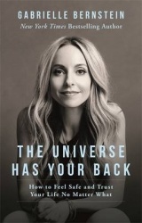 Universe has your back - how to feel safe and trust your life no matter wha