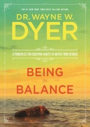 Being in balance - 9 principles for creating habits to match your desires