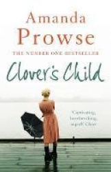 Clover's Child - An emotional and moving story of forbidden love in 1960s London from the multimillion copy bestseller