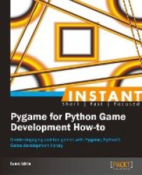 Instant Pygame for Python Game Development How-To