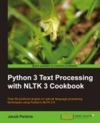 Python 3 Text Processing with NLTK 3 Cookbook - Python 3 Text Processing with NLTK 3 Cookbook