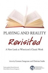 Playing and Reality Revisited - A New Look at Winnicott's Classic Work