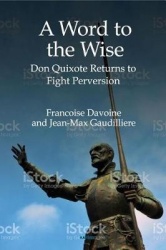 A Word to the Wise - Don Quixote Returns to Fight Perversion