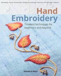 Hand Embroidery - Timeless Techniques for Beginners and Beyond