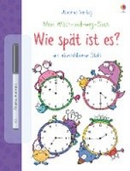 Mein Wisch-und-weg-Buch: Wie spät ist es?