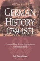 German History 1789-1871 - From the Holy Roman Empire to the Bismarckian Reich