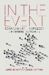 In the Event - Toward an Anthropology of Generic Moments