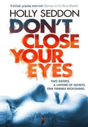 Don't Close Your Eyes - The astonishing psychological thriller from bestselling author of Try Not to Breathe
