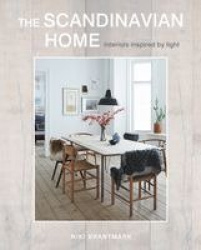 The Scandinavian Home - Interiors Inspired by Light