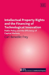 Intellectual Property Rights and the Financing o - Public Policy and the Efficiency of Capital Markets