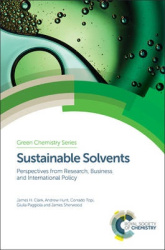 Sustainable Solvents - Perspectives from Research, Business and International Policy