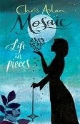 Mosaic - Life in pieces