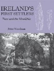 Ireland's First Settlers - Time and the Mesolithic