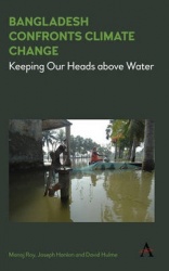 Bangladesh Confronts Climate Change - Keeping Our Heads above Water