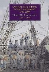 Lascars and Indian Ocean Seafaring, 1780-1860 - Shipboard Life, Unrest and Mutiny