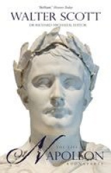 The Life of Napoleon Buonaparte - Emperor of the French